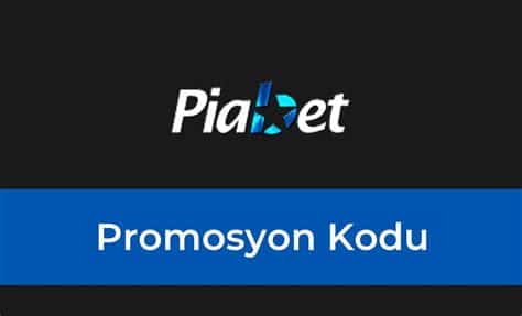 Piabet Sitesi Promosyon Kodu